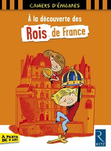 À la découverte des rois de France