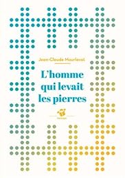 L' homme qui levait les pierres
