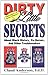 Dirty Little Secrets About Black History : Its Heroes & Other Troublemakers