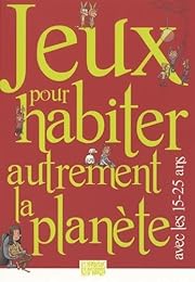 Jeux pour habiter autrement la planète