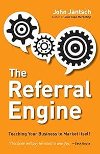 The Referral Engine: Teaching Your Business to Market Itself book cover