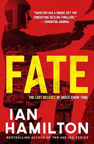 Fate: An Uncle Chow Tung Novel (The Lost Decades of Uncle Chow Tung Book 1) (Best Fiction Novels Of The Decade)