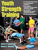 Youth Strength Training: Programs for Health, Fitness, and Sport (Strength & Power for Young Athlete by 