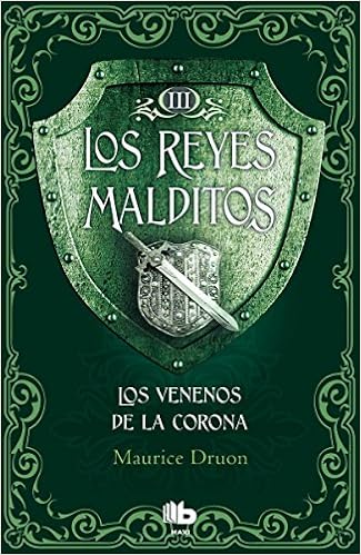 Los Reyes Malditos Iii Los Venenos De La Corona Maurice - 
