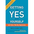 Getting to Yes with Yourself: And Other Worthy Opponents