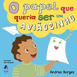 Livro O papel que queria ser um aviãozinho