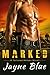 Marked (Tortured Heroes Book 3)