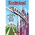 Realityland: True-Life Adventures at Walt Disney World