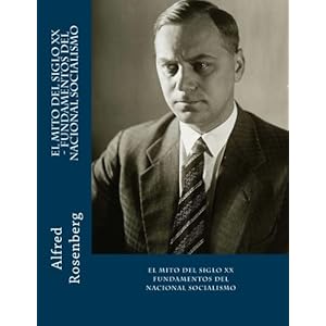 El Mito del Siglo XX - Fundamentos del Nacional Socialismo (Spanish Edition)