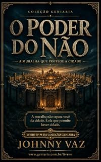Livro O Poder do Não: A Muralha que Protege a Cidade