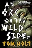 An Orc on the Wild Side