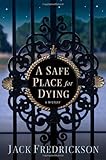 A Safe Place for Dying (Dek Elstrom Mysteries)