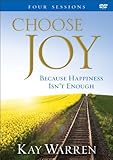 Choose Joy: Because Happiness Isn't Enough (A Four-session Study)