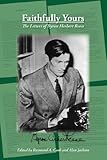 Faithfully Yours: The Letters of Byron Herbert Reece by 