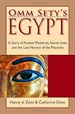 Omm Sety: A Story of Ancient Mysteries, Secret Lives, and the Lost History of the Pharaohs by Hanny El Zeini, Catherine Dees