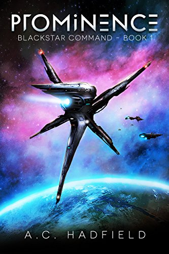Prominence: A Space Opera Adventure (Blackstar Command Book 1)