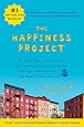 The Happiness Project: Or, Why I Spent a Year Trying to Sing in the Morning, Clean My Closets, Fight Right, Read Aristotle, and Generally Have More Fun