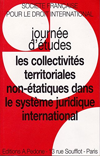 Les  collectivités territoriales non-étatiques dans le système juridique international