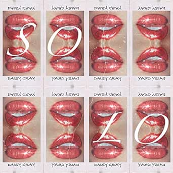 Solo Explicit By Daisy Gray Feat Emmanuel Franco On Amazon