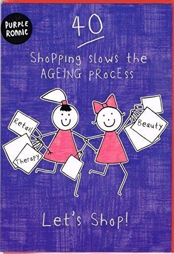 Purple Ronnie 40 Shopping Slows The Ageing Process Let's Shop 40Th Birthdya Card