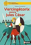 Vercingetorix contre Jules Cesar (French Edition) by 