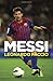 Messi: Una biografía (Spanish Edition)