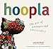 Hoopla: The Art of Unexpected Embroidery by Leanne Prain, Jeff Christenson