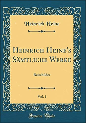 Heinrich Heines Sämtliche Werke Vol 1 Reisebilder - 