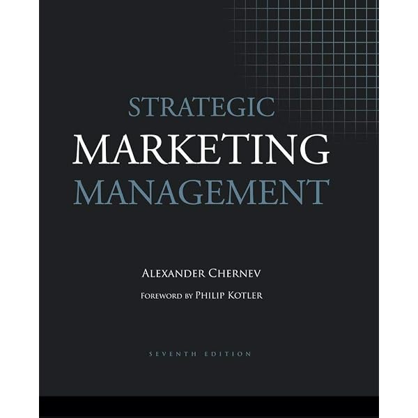 Amazon.com: Strategic Marketing Management: 9781936572502: Chernev