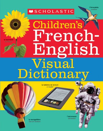 Scholastic Children's French-English Visual Dictionary