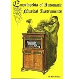 Hardcover [(Encyclopedia of Automatic Musical Instruments)] [Author: Q David Bowers] published on (September, 1997) Book