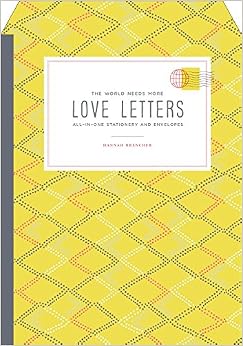 The World Needs More Love Letters All-in-One Stationery and Envelopes, by Hannah Brencher The World Needs More Love Letters All-in-One Stationery and Envelopes, by Hannah Brencher
