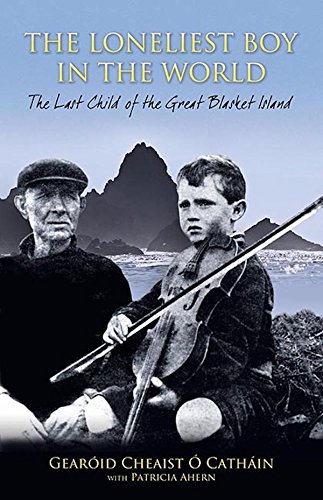 The Loneliest Boy in the World by Gearoid Cheaist O Cathain