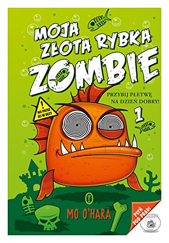 Moja zlota rybka zombie 1 Przybij pletwe na dzien dobry