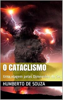 Livro O Cataclismo: Uma viagem pelas Dimensões do ser