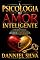 Livro A Psicologia do Amor Inteligente: Como Desenvolver Inteligência Emocional, Melhorar a Comunicação e Construir Relacionamentos Fortes e Duradouros