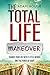 Total Life Makeover Change Your Life with 2 Little Words and the Power of Habit