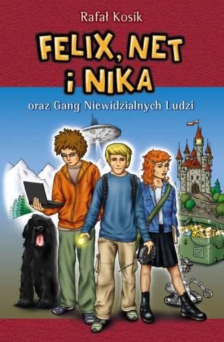 Felix Net I Nika 1 Oraz Gang Niewidzialnych Ludzi (Polska wersja jezykowa)