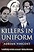 Killers in Uniform