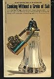 Paperback Cooking Without a Grain of Salt: At Last! Appetizing Meals for a Salt-Free Diet! Book