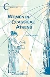 Women in Classical Athens (Classical World Series) by Sue Blundell