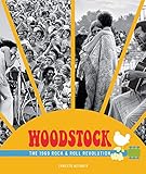 Woodstock: The 1969 Rock and Roll Revolution by Ernesto Assante
