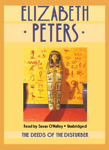 The Deeds of the Disturber  (An Amelia Peabody Mystery)