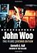 John Woo: The Films, 2d ed. by