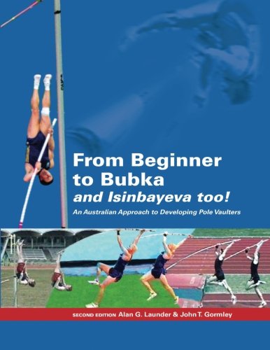 From Beginner to Bubka: An Australian Approach to Developing Pole Vaulters (Best Pole Vault Poles)