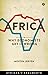 Africa: Why Economists Get It Wrong (African Arguments)