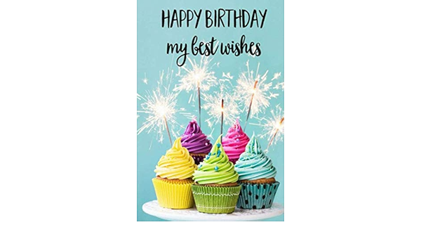 Happy birthday my best wishes