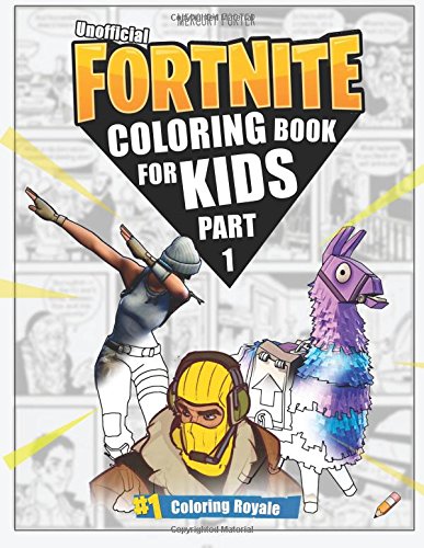 Fortnite Coloring Book: (Unofficial Fortnite Coloring Book for Kids 70+ Pages)