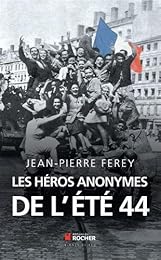 Les  héros anonymes de l'été 44