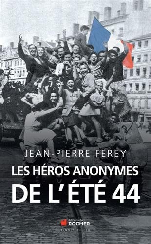Les  héros anonymes de l'été 44